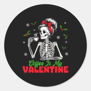 Adesivo Redondo Café É Meu Esqueleto de Valentina Mulheres Natal F