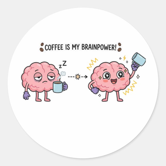 Adesivo Redondo Café É Meu Poder Mental Engraçado Fofo Cérebro Can (Frente)