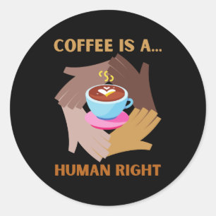 ADESIVO REDONDO CAFÉ É UM DIREITO HUMANO