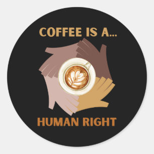 ADESIVO REDONDO CAFÉ É UM... DIREITO HUMANO