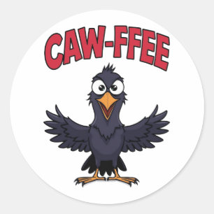 Adesivo Redondo Café Engraçado com CAW FFEE