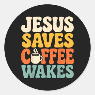 Adesivo Redondo Café engraçado Jesus Crente Fé Cristã