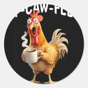 Adesivo Redondo Café Galinha F-caw-f Engraçado Humor Matinal Escri
