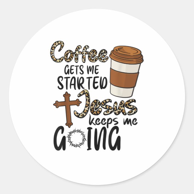 Adesivo Redondo Café Me Inicia Jesus Me Mantém Indo (Frente)