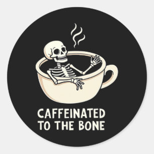 Adesivo Redondo Cafeinado Para O Bon Funny Skeleton Coffee Lover