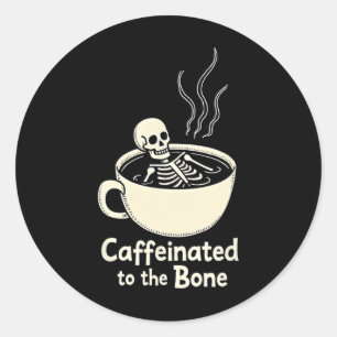 Adesivo Redondo Cafeinado Para O Bon Funny Skeleton Coffee Lover