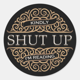 Adesivo Redondo Cala-te, estou a ler