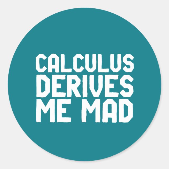 Adesivo Redondo Calcula Deriva-Me Um Geek De Matemática Engraçado (Frente)