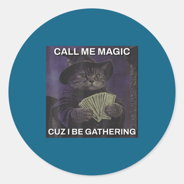 Adesivo Redondo Call Me Magic Cuz I Be Gathering Cat Wizard Meme B (Frente)