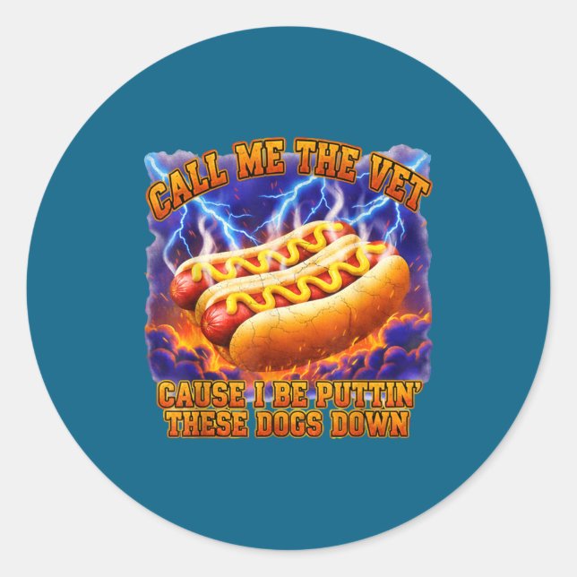 Adesivo Redondo Call Me The Vet Cause I Be Puttin' These Dogs Down (Frente)