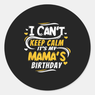 Adesivo Redondo Camisa de Aniversário da Mamãe Não Posso Manter a 