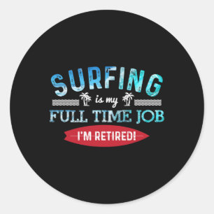 Adesivo Redondo Camisa de Surf Aposentado Surfando em Tempo Integr