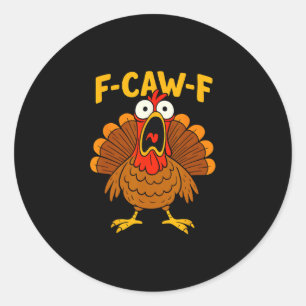 Adesivo Redondo Camisa engraçada de Ação de Graças de peru F-caw-f