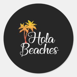 Adesivo Redondo Camisa Engraçada De Presente De Praia - Hola Beac