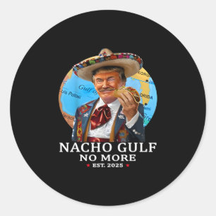Adesivo Redondo Camisa engraçada de Trump Nacho Gulf Não Mais Trum