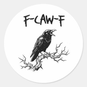 Adesivo Redondo Camisa engraçada F-Caw-F Corvo Piada