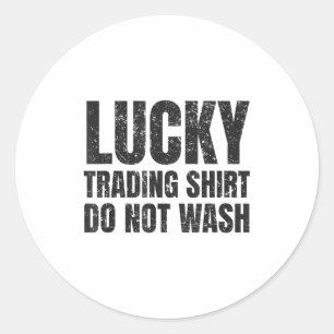 Adesivo Redondo Camisa Lucky Trading Camisa engraçada Presente par