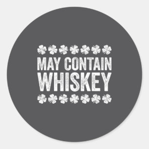 Adesivo Redondo Camisa May Contain Whiskey Engraçada Homens Mulher