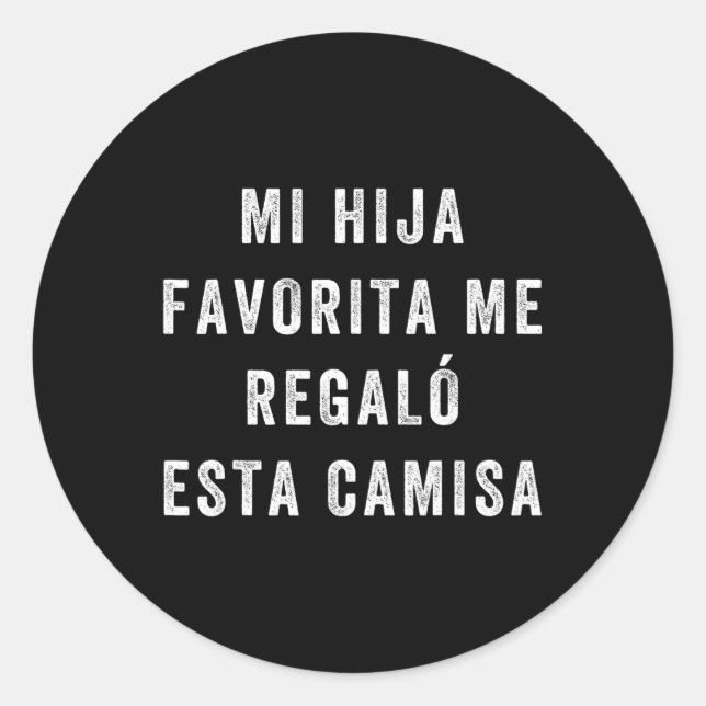 Adesivo Redondo Camisa Para Papa E Hija Camisa Graciosa Para Papa (Frente)