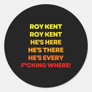 Adesivo Redondo Camisa Roy Kent, Ele Está em Toda Parte
