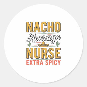 Adesivo Redondo Camisa Vintage Nacho Average Nurse Extra Spicy Des