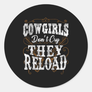 Adesivo Redondo Camisas de Cowgirls Não Choram Elas Recarregam