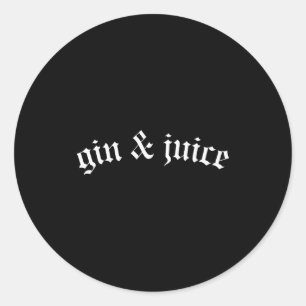 Adesivo Redondo Camiseta Clic Gothic Fo Shizzle Gin + Juice Gin E