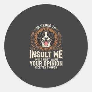 Adesivo Redondo Camiseta de Cachorro Opinião Divertida Insulto