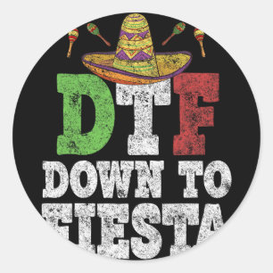 Adesivo Redondo Camiseta Dtf Down To Fiesta Divertida Cinco De May