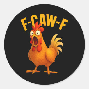 Adesivo Redondo Camiseta engraçada de galinha F-caw-f Humor Animal