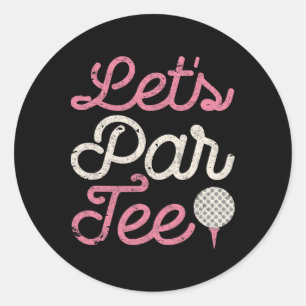 Adesivo Redondo Camiseta engraçada de golfe Let's Par Tee para mul