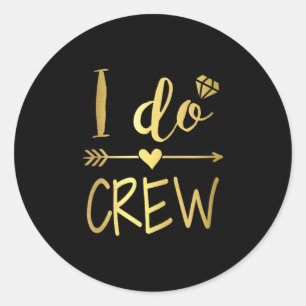 Adesivo Redondo Camiseta I Do Crew Para Noiva Casamento Despedida