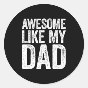 Adesivo Redondo Camiseta Incrível Como Meu Pai Filhos Filho Filha