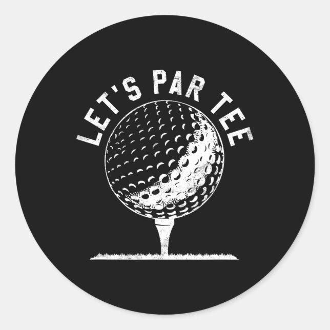 Adesivo Redondo Camiseta Lets Par Tee Camisa engraçada para golfis (Frente)