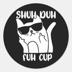 Adesivo Redondo Camiseta Masculina Shuh Duh Fuh Copo Amante de Gat