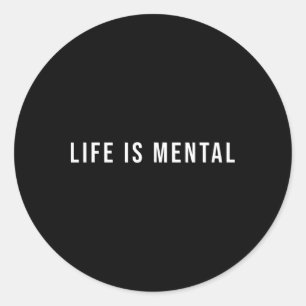Adesivo Redondo Camiseta Vida É Mental Saúde Mental Positiva Para