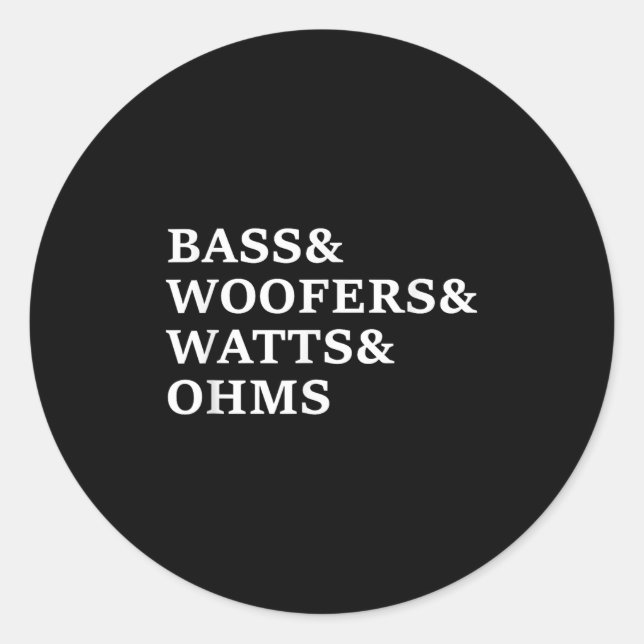 Adesivo Redondo Camisetas engraçadas De Áudio De Carro B E Woofers (Frente)