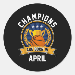 Adesivo Redondo Campeões Nasceres Em Abril De Basquete Gi De Anive