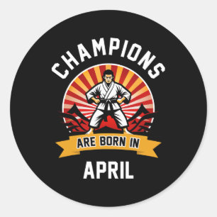 Adesivo Redondo Campeões São Nasceres Em Abril De Artes Marciais K