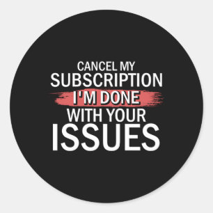 Adesivo Redondo Cancelar Minha Assinatura Terminei Com Seus Proble