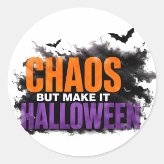 Adesivo Redondo 🎃 Caos, Mas Torne-o Halloween Citação Divertida e