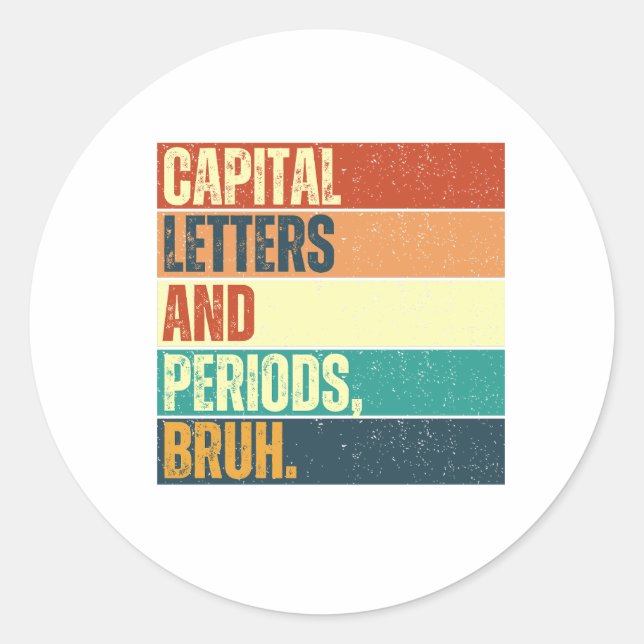 Adesivo Redondo Capital Letters and Periods Bruh, Bruh Professor (Frente)