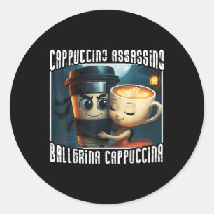 Adesivo Redondo Cappuccino Assassino ama Ballerina Cappuccina It