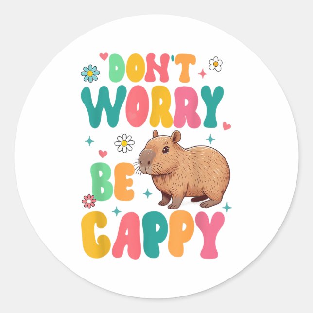 Adesivo Redondo Capybara Lover Motivation Sitive Don't That Worry  (Frente)