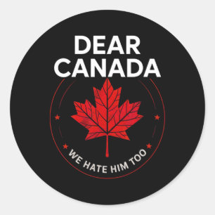Adesivo Redondo Cara Canadá Nós Também O Odiamos Camisa Trump Polí