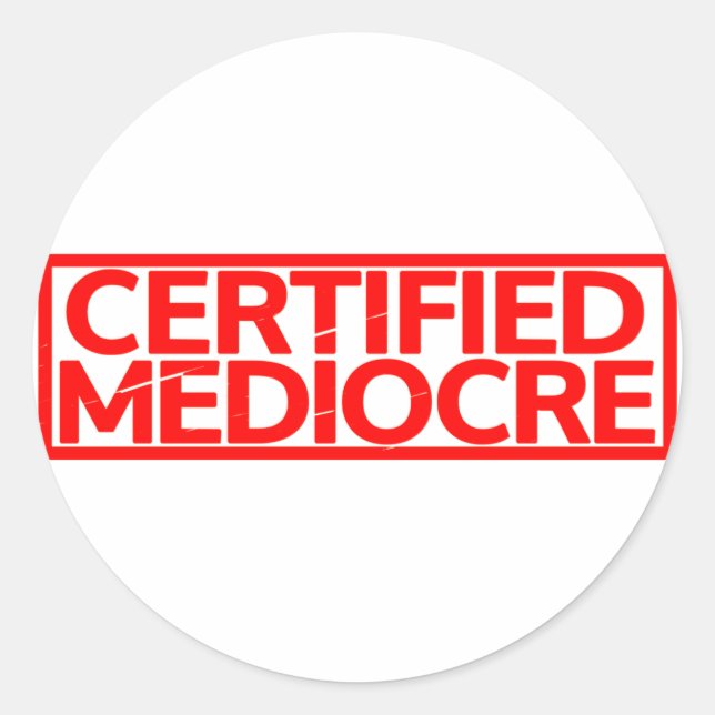 Adesivo Redondo Carimbo Mediocre Certificado (Frente)