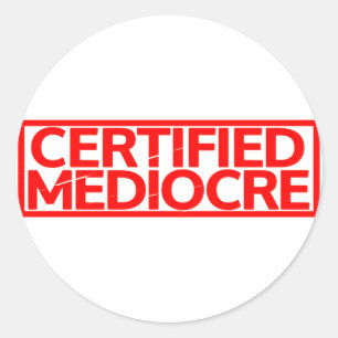 Adesivo Redondo Carimbo Mediocre Certificado