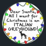 Adesivo Redondo Caros Papais noeis Italianos Greyhound<br><div class="desc">Caros Papais noeis, tudo o que quero para o Natal é um Greyhound italiano! Os adornos divertidos de cães de férias e outros itens estão aninhados numa série de luzes de Natal coloridas, e um pequeno desenho da raça de cães por uma criança. Extremamente fofo, perfeito para incluir seu Greyhound...</div>