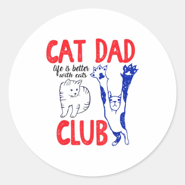 Adesivo Redondo Cat Dad Club Life Is Better With Cats Father's Day (Frente)