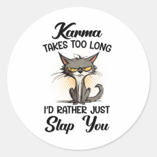 Adesivo Redondo Cat Karma leva muito tempo. Eu só te daria Prefere